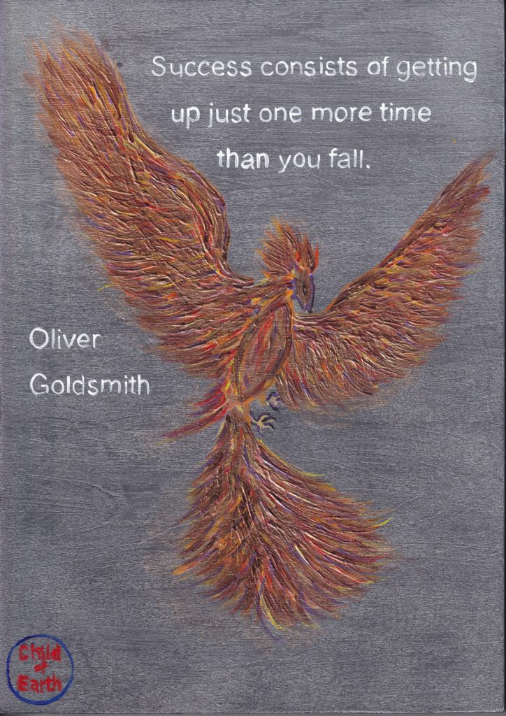 Phoenix painting inspired by the quote “Success consists of getting up just one more time than you fall”